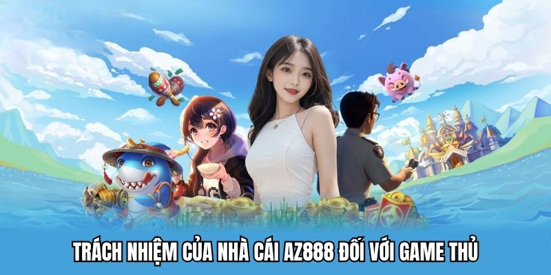 Chơi Có Trách Nhiệm AZ888 – Môi Trường Giải Trí Lành Mạnh